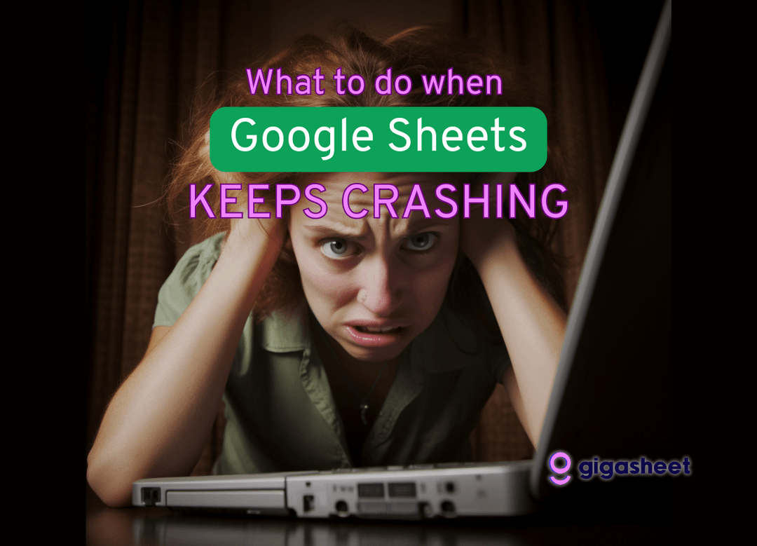 What To Do When Google Sheets Keeps Crashing